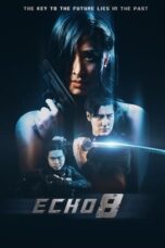 Nonton Film Echo 8 (2024) Terbaru